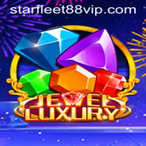 Exploring the Exquisite World of JewelLuxury with STARFLEET88