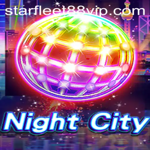 Discover the Thrills of NightCity: Unveiling the STARFLEET88 Adventure